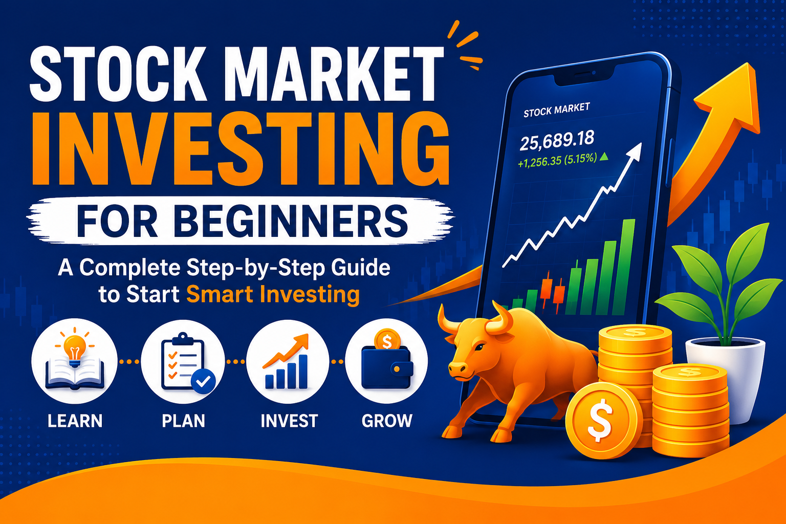 Stock Market Investing for Beginners: A Complete Step-by-Step Guide to Start Smart Investing